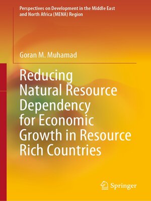 cover image of Reducing Natural Resource Dependency for Economic Growth in Resource Rich Countries